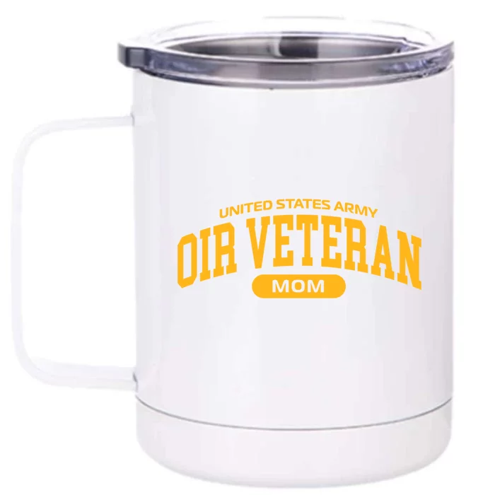 Proud Army Oir Veteran Mom Gift Front & Back 12oz Stainless Steel Tumbler Cup