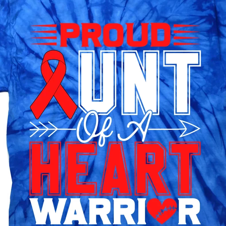 Proud Aunt Of A Heart Warrior Heart Disease Awareness Month Gift Tie-Dye T-Shirt