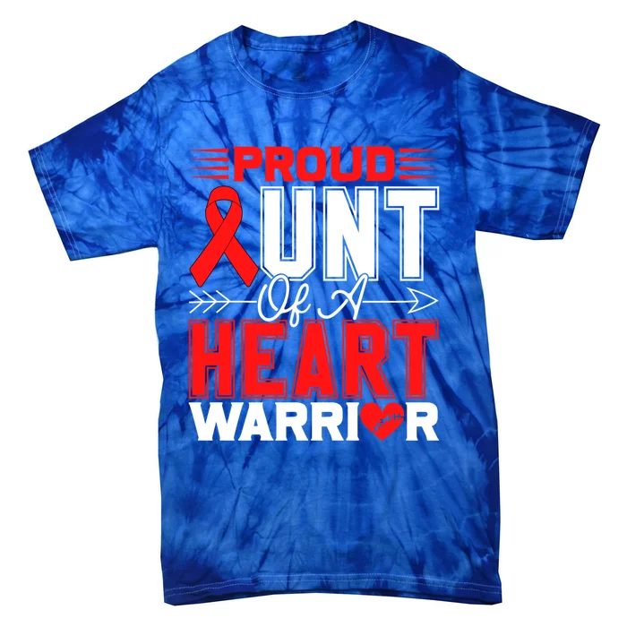 Proud Aunt Of A Heart Warrior Heart Disease Awareness Month Gift Tie-Dye T-Shirt