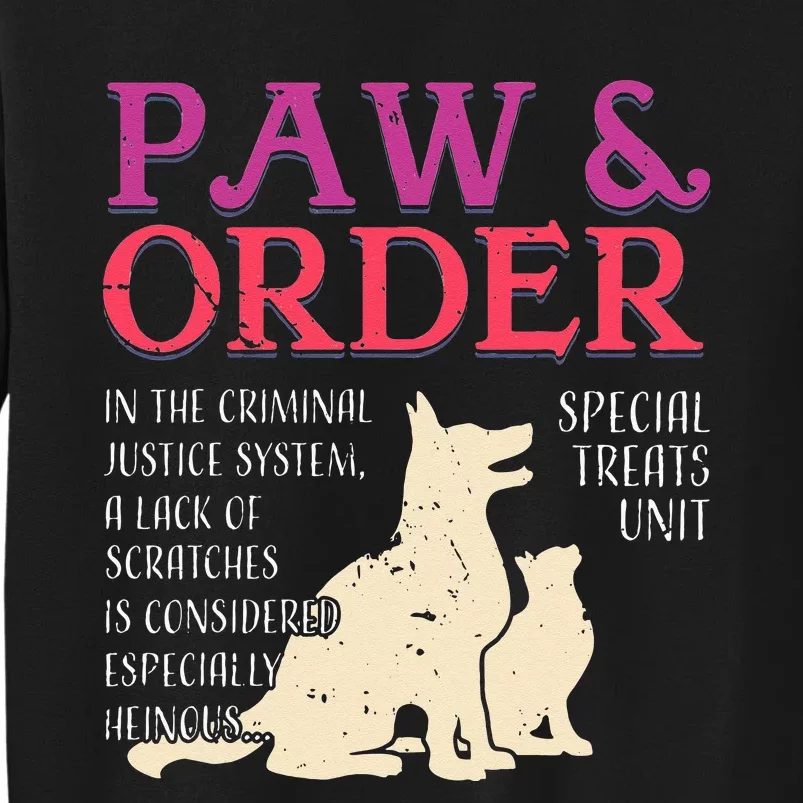 Paw And Order Special Feline Unit Pets Training Dog Cat Tall Sweatshirt