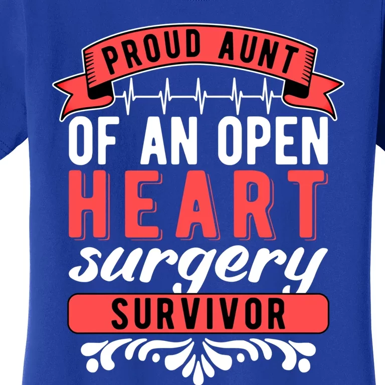 Proud Aunt Of An Open Heart Surgery Survivor Gift Women's T-Shirt