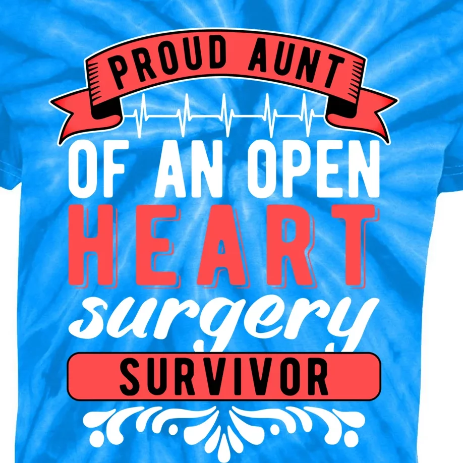 Proud Aunt Of An Open Heart Surgery Survivor Gift Kids Tie-Dye T-Shirt