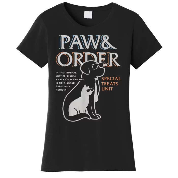 Paw And Order Special Training Dog And Cat Feline Unit Pets Women's T-Shirt