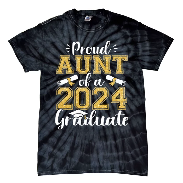 Proud Aunt Of A Class Of 2024 Graduate Funny Senior Aunt Tie-Dye T-Shirt