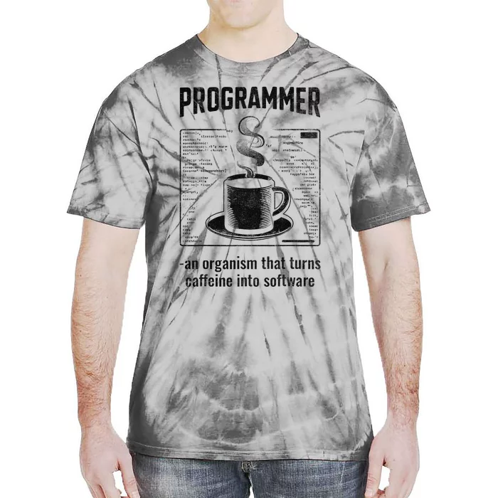 Programmer An Organism That Turns Caffeine Into Software Tie-Dye T-Shirt