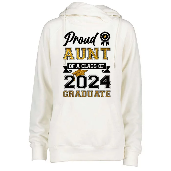 Proud Aunt Of The Class Of 2024 Graduate Womens Funnel Neck Pullover Hood