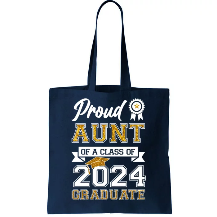 Proud Aunt Of The Class Of 2024 Graduate Tote Bag