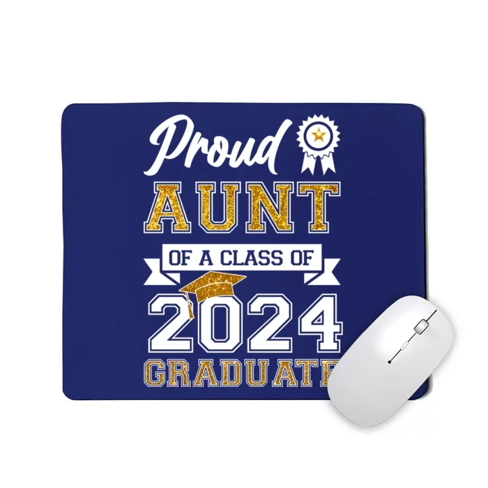 Proud Aunt Of The Class Of 2024 Graduate Mousepad