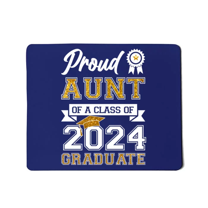 Proud Aunt Of The Class Of 2024 Graduate Mousepad