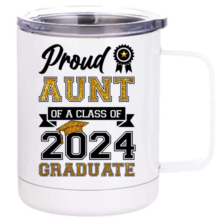 Proud Aunt Of The Class Of 2024 Graduate Front & Back 12oz Stainless Steel Tumbler Cup