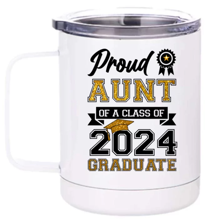 Proud Aunt Of The Class Of 2024 Graduate Front & Back 12oz Stainless Steel Tumbler Cup