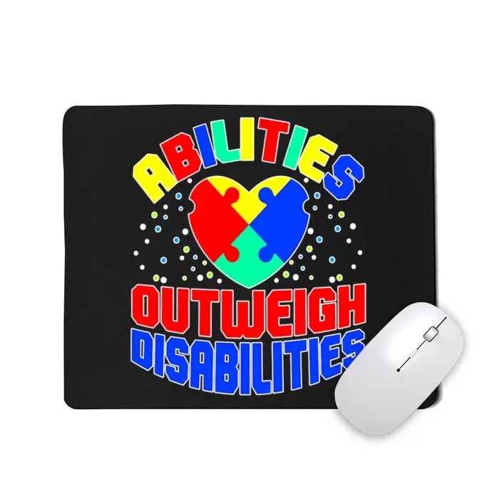 Proud Abilities Outweigh Disabilities Autism Mousepad