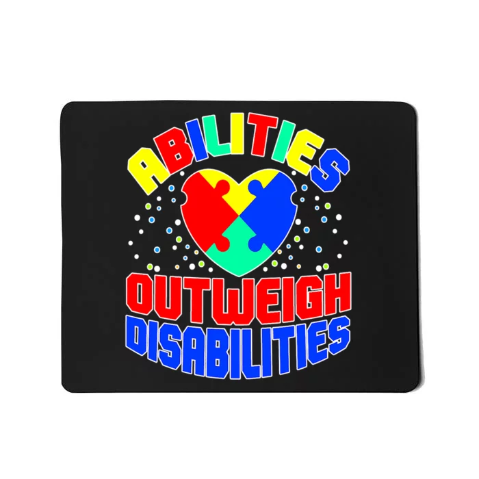 Proud Abilities Outweigh Disabilities Autism Mousepad