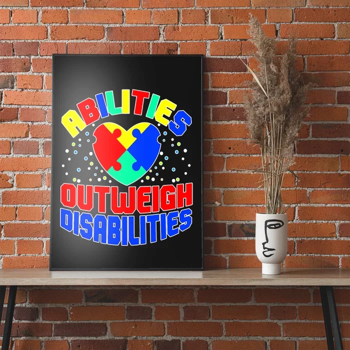 Proud Abilities Outweigh Disabilities Autism Poster