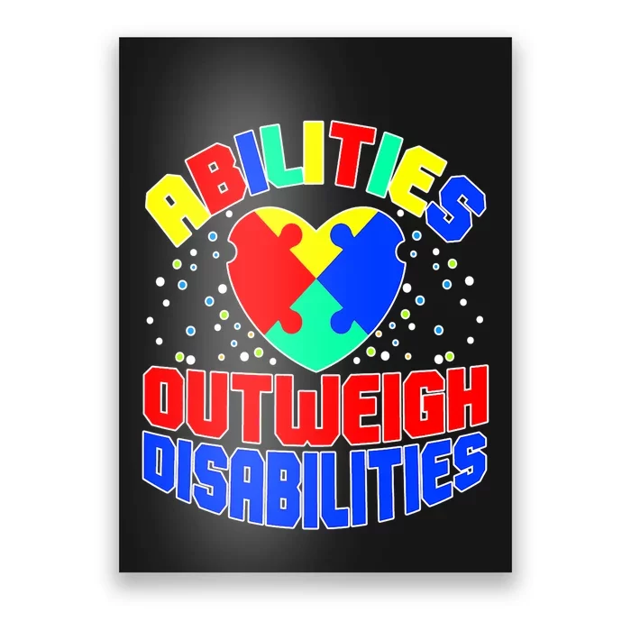 Proud Abilities Outweigh Disabilities Autism Poster