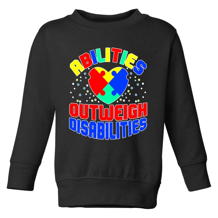 Proud Abilities Outweigh Disabilities Autism Toddler Sweatshirt