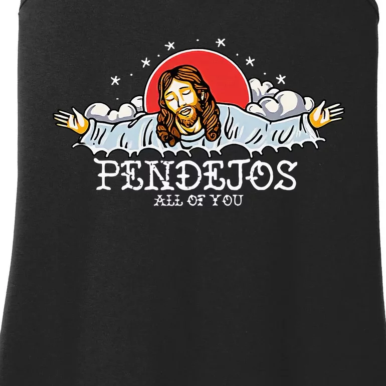 Pendejos All Of You Jesus Sarcastic Humor Ladies Essential Tank