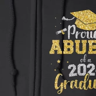 Proud Abuela Of A 2024 Graduate Class Of 2024 Graduate Senior Graduation Full Zip Hoodie