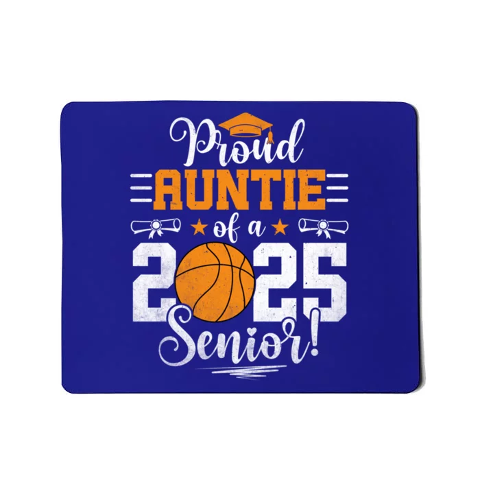 Proud Auntie Of A 2025 Senior Graduate Basketball Great Gift Mousepad