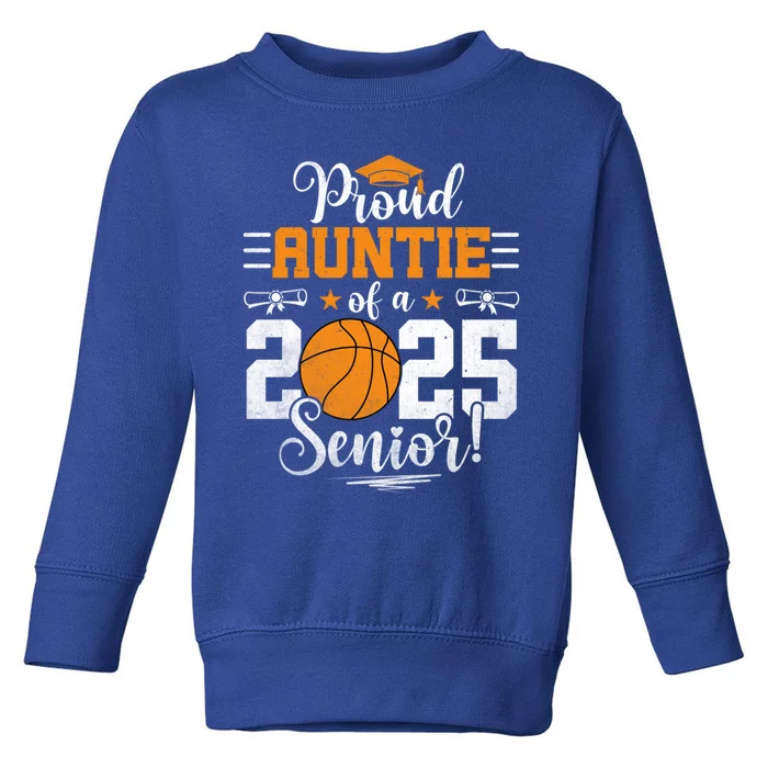 Proud Auntie Of A 2025 Senior Graduate Basketball Great Gift Toddler Sweatshirt