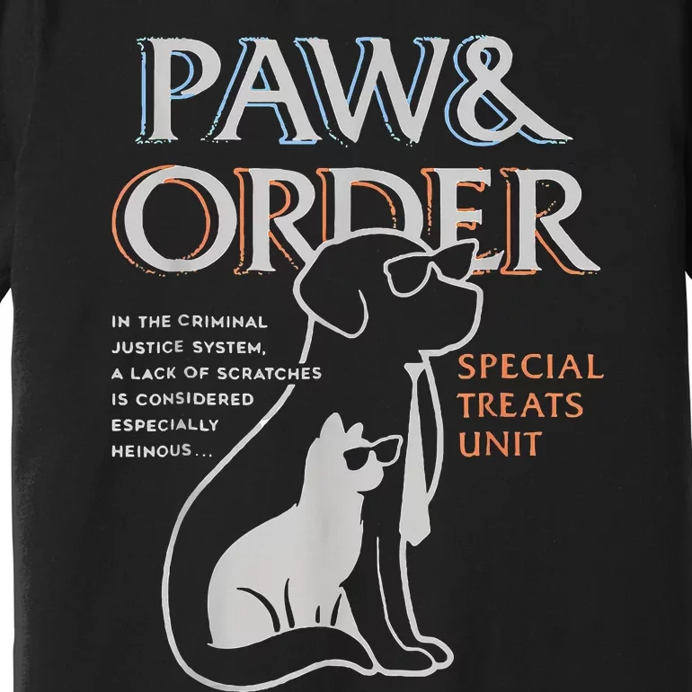 Paw and Order Special Training Dog And Cat Premium T-Shirt