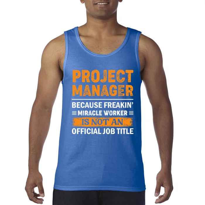 Project Ager Office Worker Project Leader Meaningful Gift Tank Top