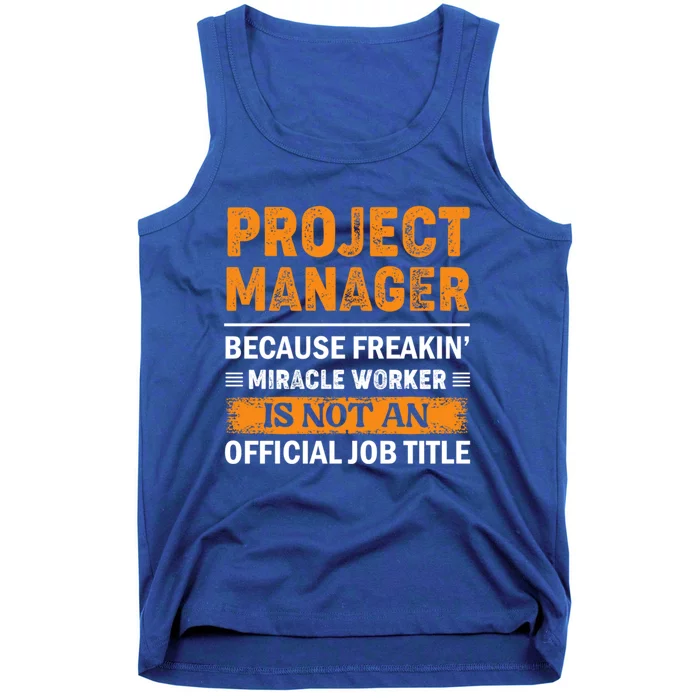 Project Ager Office Worker Project Leader Meaningful Gift Tank Top