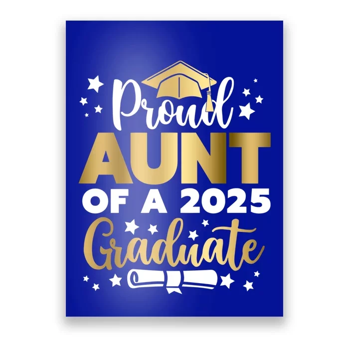 Proud Aunt Of A 2025 Graduate Auntie Senior 2025 Cute Gift Poster