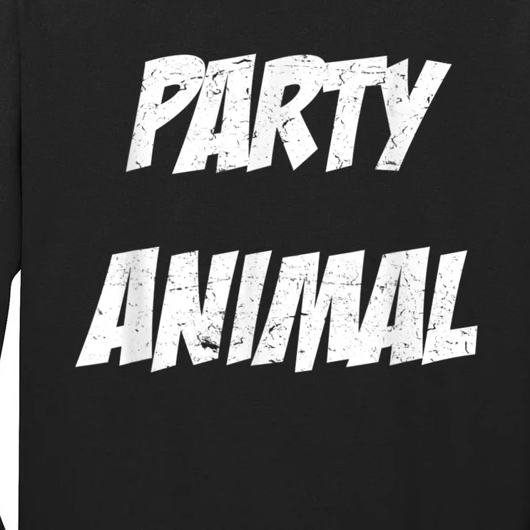 Party Animal Tall Long Sleeve T-Shirt