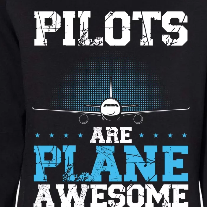 Pilots Are Plane Awesome Aviation Airline Pilot Long Sleeve Womens California Wash Sweatshirt