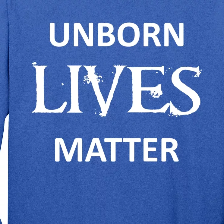 ProLife AntiAbortion Political Unborn Lives Matter Gift Long Sleeve Shirt