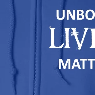 ProLife AntiAbortion Political Unborn Lives Matter Gift Full Zip Hoodie