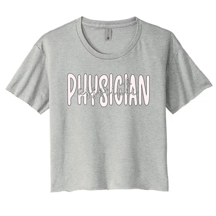 Physician Associate Pa Appreciation Gift Women's Crop Top Tee