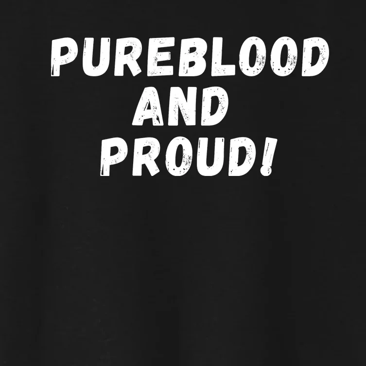 Pureblood And Proud, Funny AntiVaccinated, Unvaccinated Women's Crop Top Tee