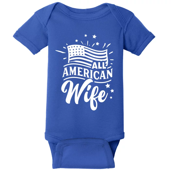 Patriotic All Proud To Be An American Wife Gift Baby Bodysuit