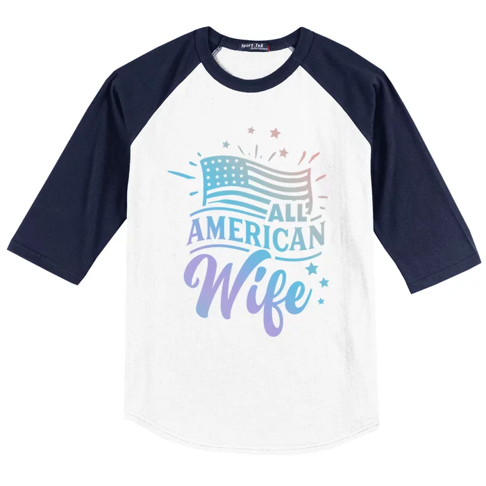 Patriotic All Proud To Be An American Wife Funny Gift Baseball Sleeve Shirt