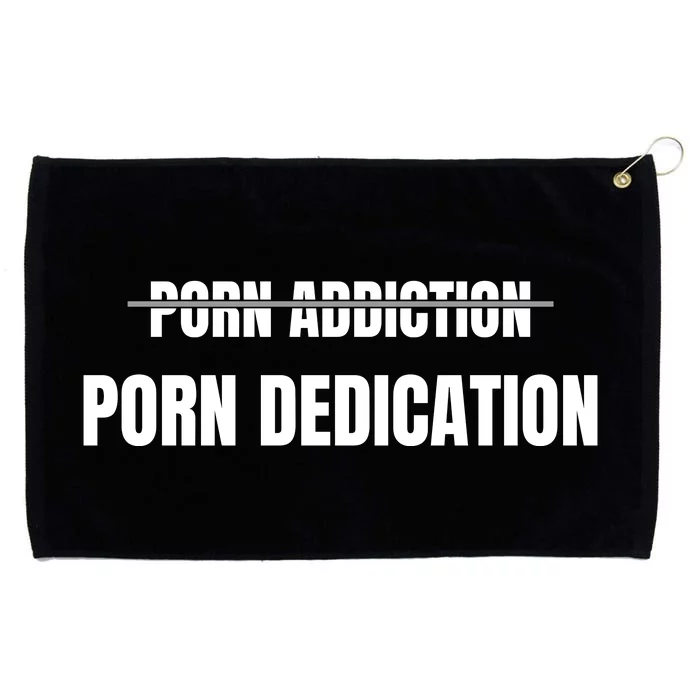 Porn Addiction Porn Dedication Grommeted Golf Towel