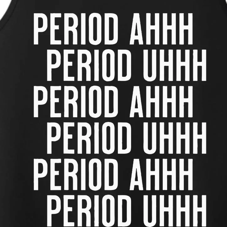 Period Ahh Period Uhh Funny Viral Performance Tank