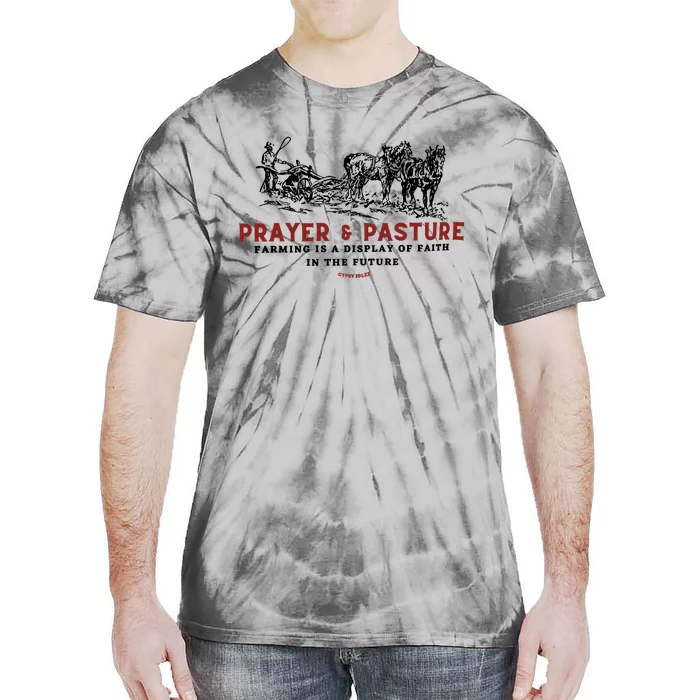 Prayer And Pasture Farmers Wife Gifts Tie-Dye T-Shirt