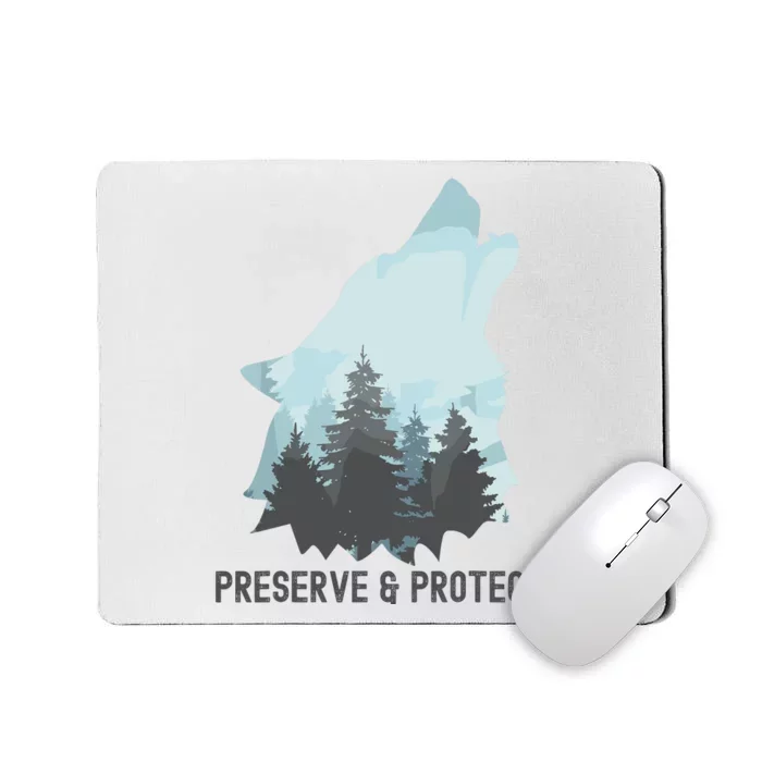 Preserve And Protect Wolf Forest Wildlife Conservation Mousepad