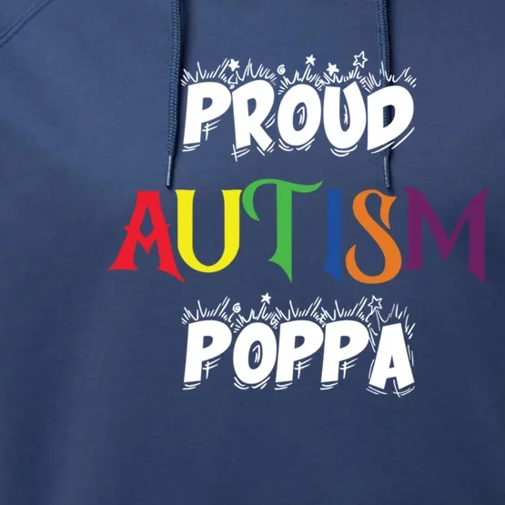 Proud Autism Poppa Dad Gift Performance Fleece Hoodie