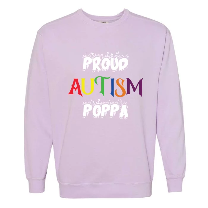 Proud Autism Poppa Dad Gift Garment-Dyed Sweatshirt