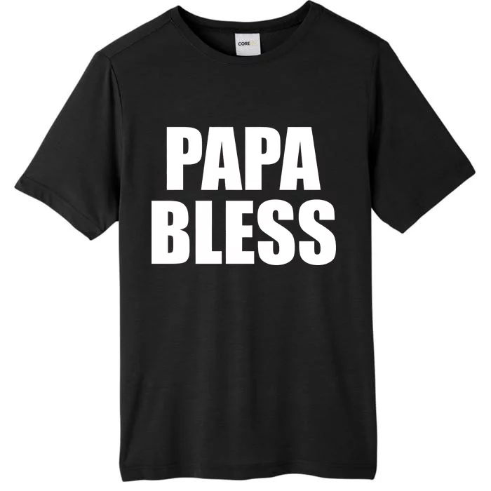 Papa Bless Funny Meme Prank Bold Text Logo ChromaSoft Performance T-Shirt