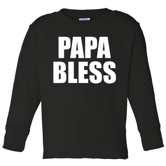 Papa Bless Funny Meme Prank Bold Text Logo Toddler Long Sleeve Shirt