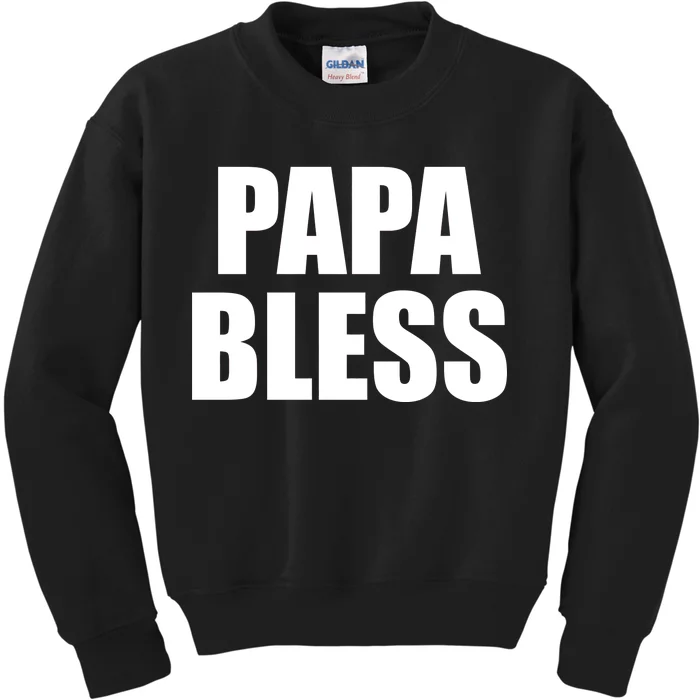 Papa Bless Funny Meme Prank Bold Text Logo Kids Sweatshirt