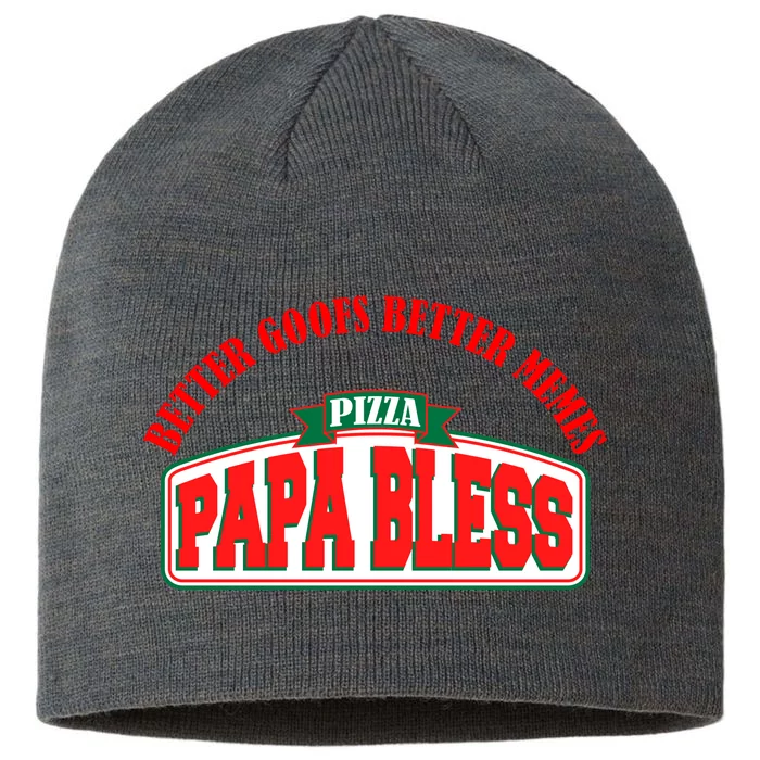 Papa Bless Pizza Better Goofs Better Memes Funny Meme 8 1/2in Sustainable Knit Beanie