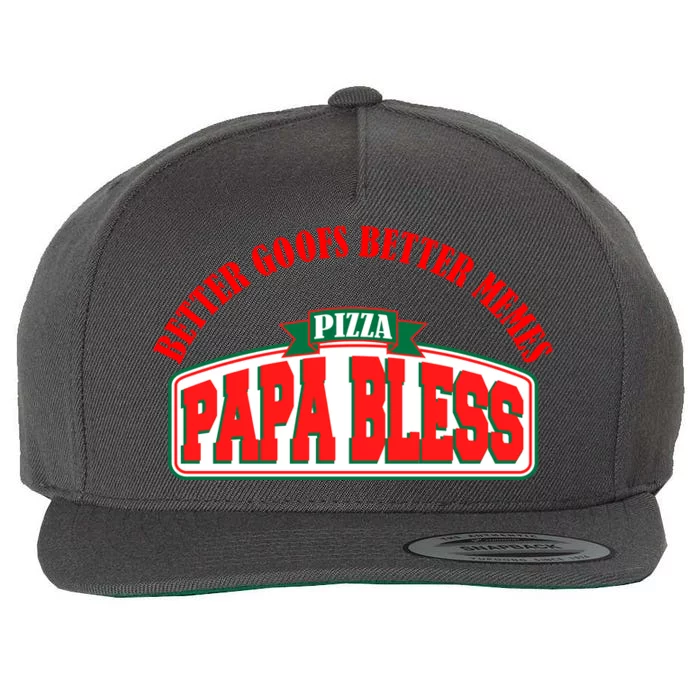 Papa Bless Pizza Better Goofs Better Memes Funny Meme Wool Snapback Cap