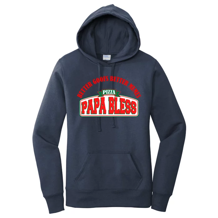 Papa Bless Pizza Better Goofs Better Memes Funny Meme Women's Pullover Hoodie