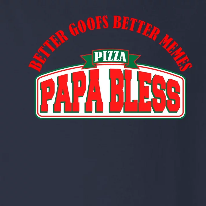 Papa Bless Pizza Better Goofs Better Memes Funny Meme Toddler Long Sleeve Shirt