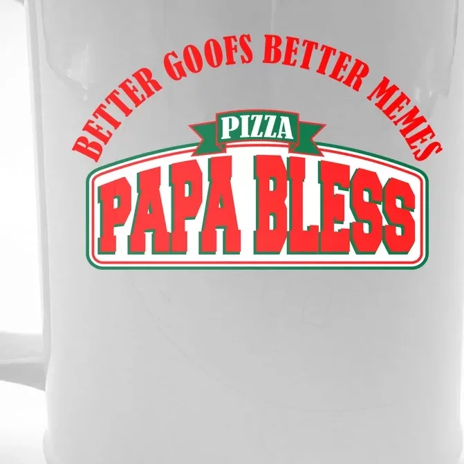 Papa Bless Pizza Better Goofs Better Memes Funny Meme Front & Back Beer Stein